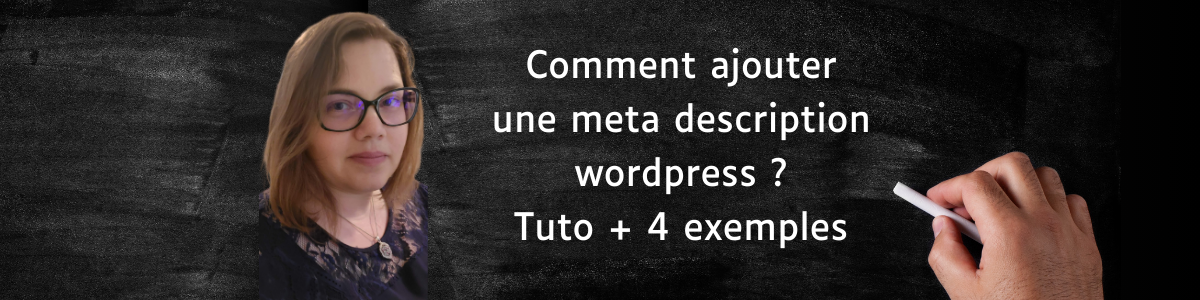 Comment ajouter une meta description wordpress ? Tuto + 4 exemples